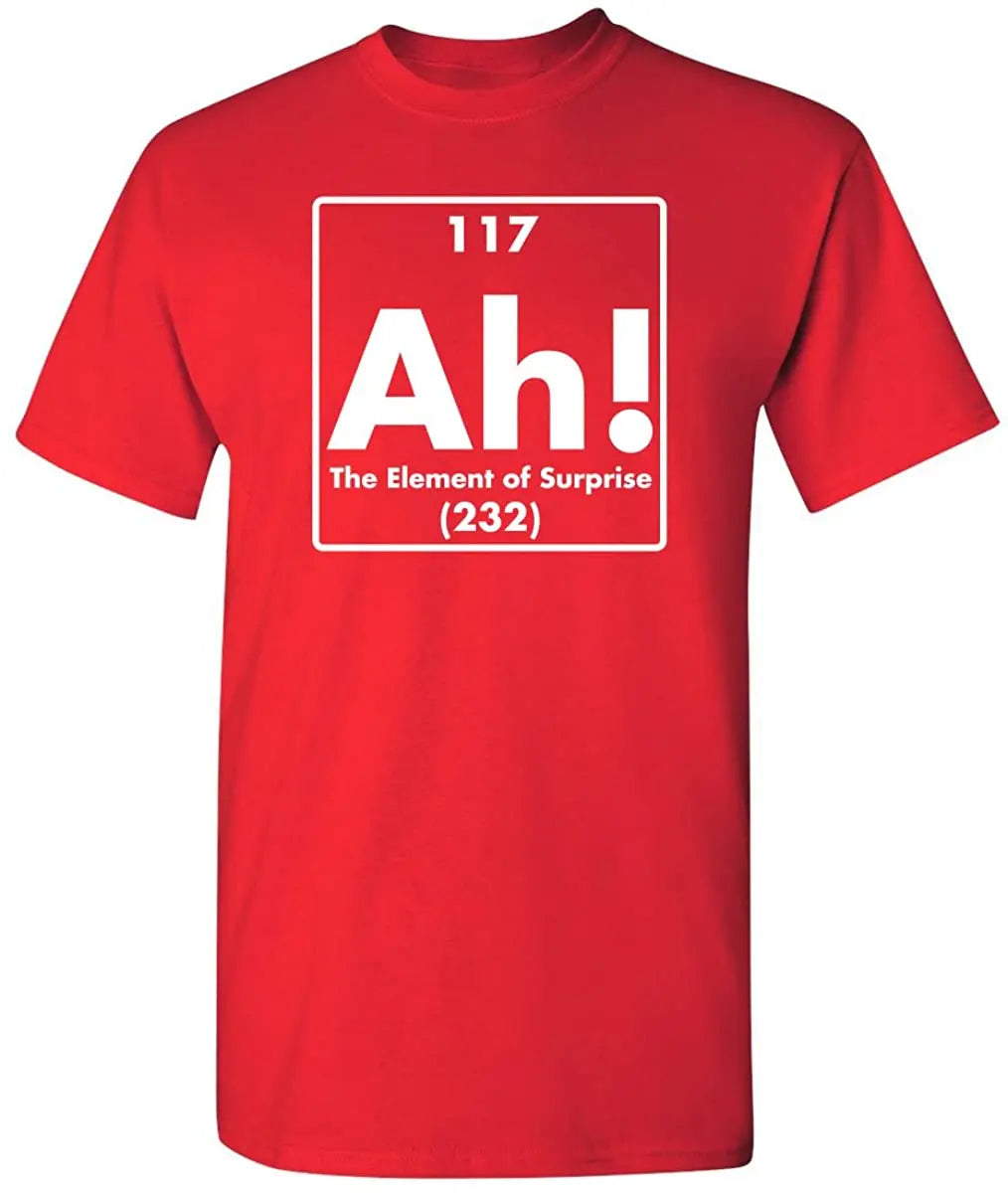 "Ah! The Element of Surprise" T-Shirt