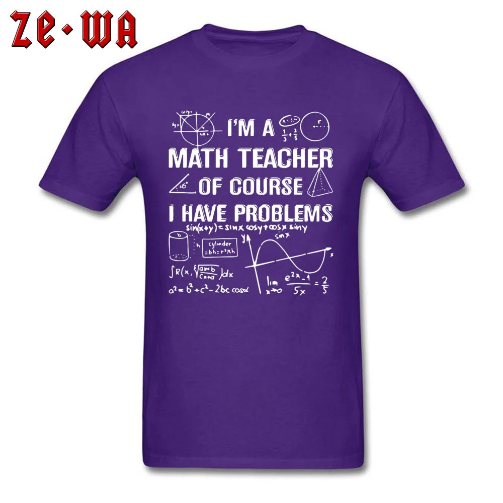 "I'm A Math Teacher" T-Shirt