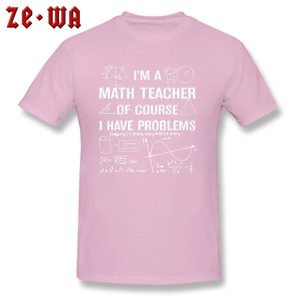 "I'm A Math Teacher" T-Shirt
