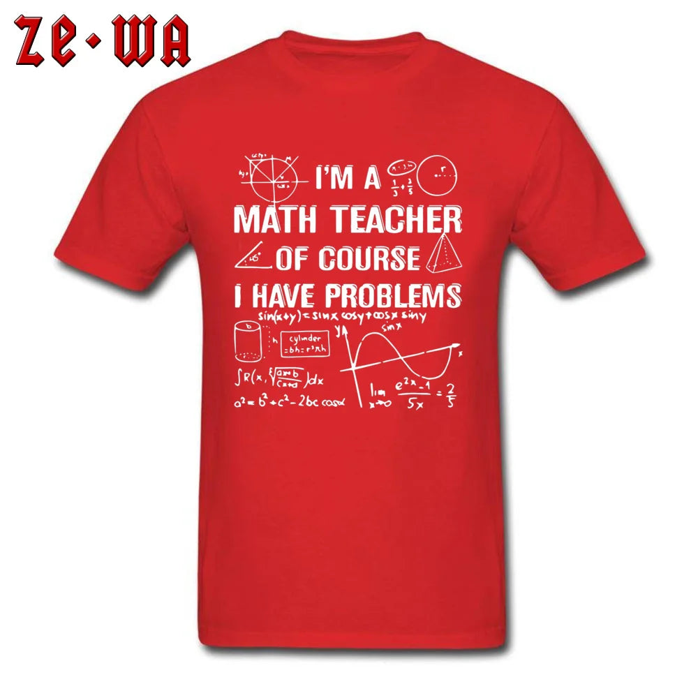 "I'm A Math Teacher" T-Shirt