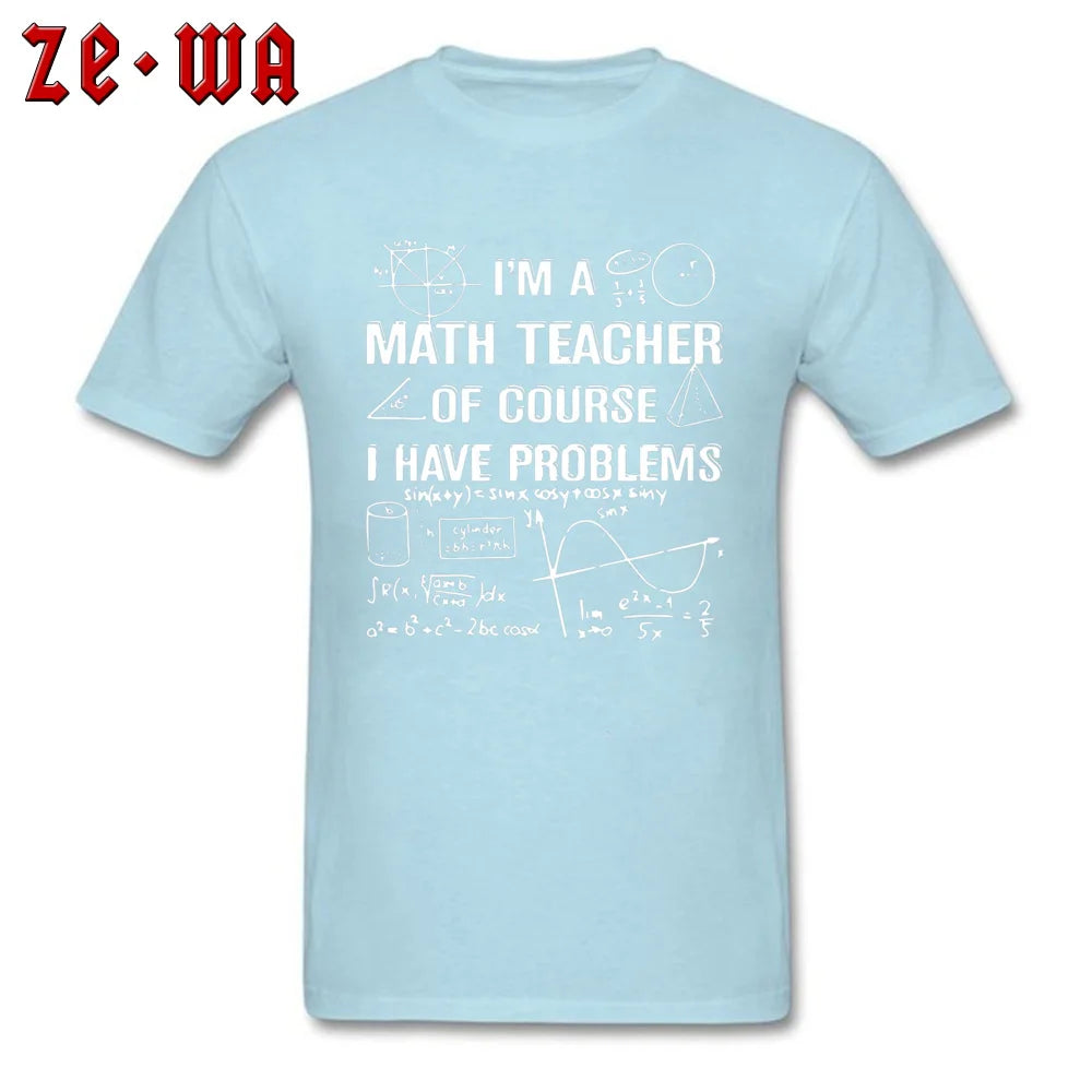 "I'm A Math Teacher" T-Shirt