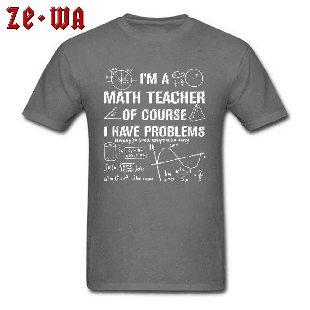 "I'm A Math Teacher" T-Shirt