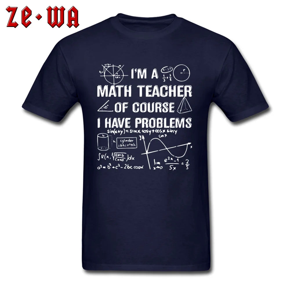 "I'm A Math Teacher" T-Shirt