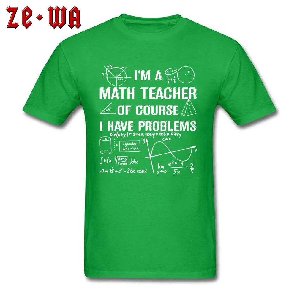 "I'm A Math Teacher" T-Shirt