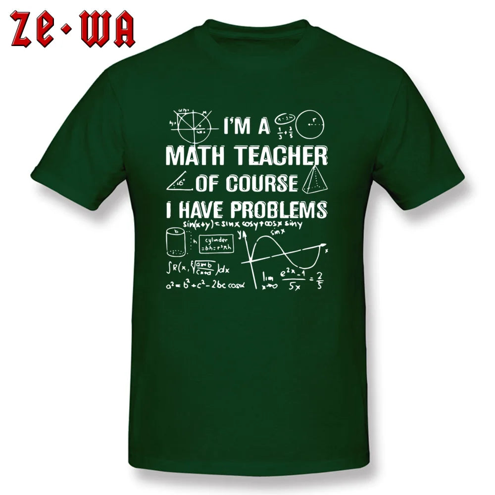"I'm A Math Teacher" T-Shirt