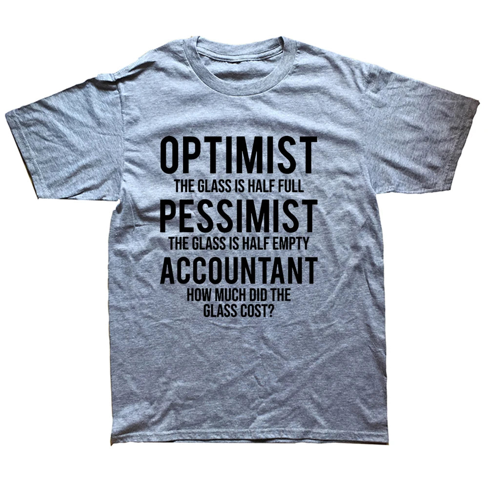 "Optimist...Pessimist...Accountant" T-Shirt