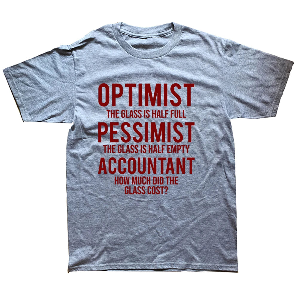 "Optimist...Pessimist...Accountant" T-Shirt