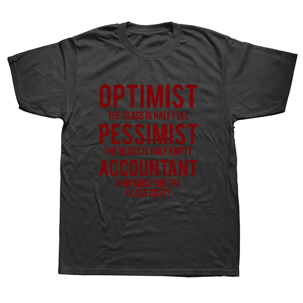 "Optimist...Pessimist...Accountant" T-Shirt