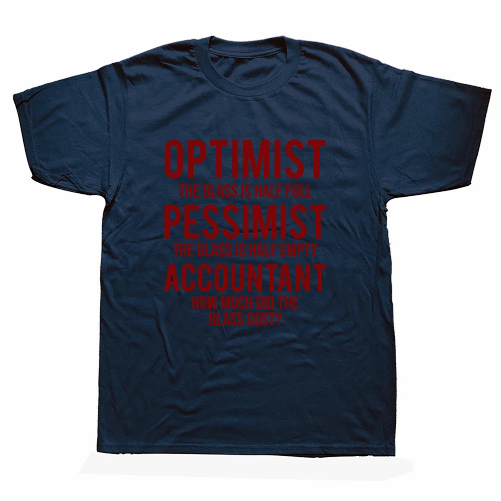 "Optimist...Pessimist...Accountant" T-Shirt