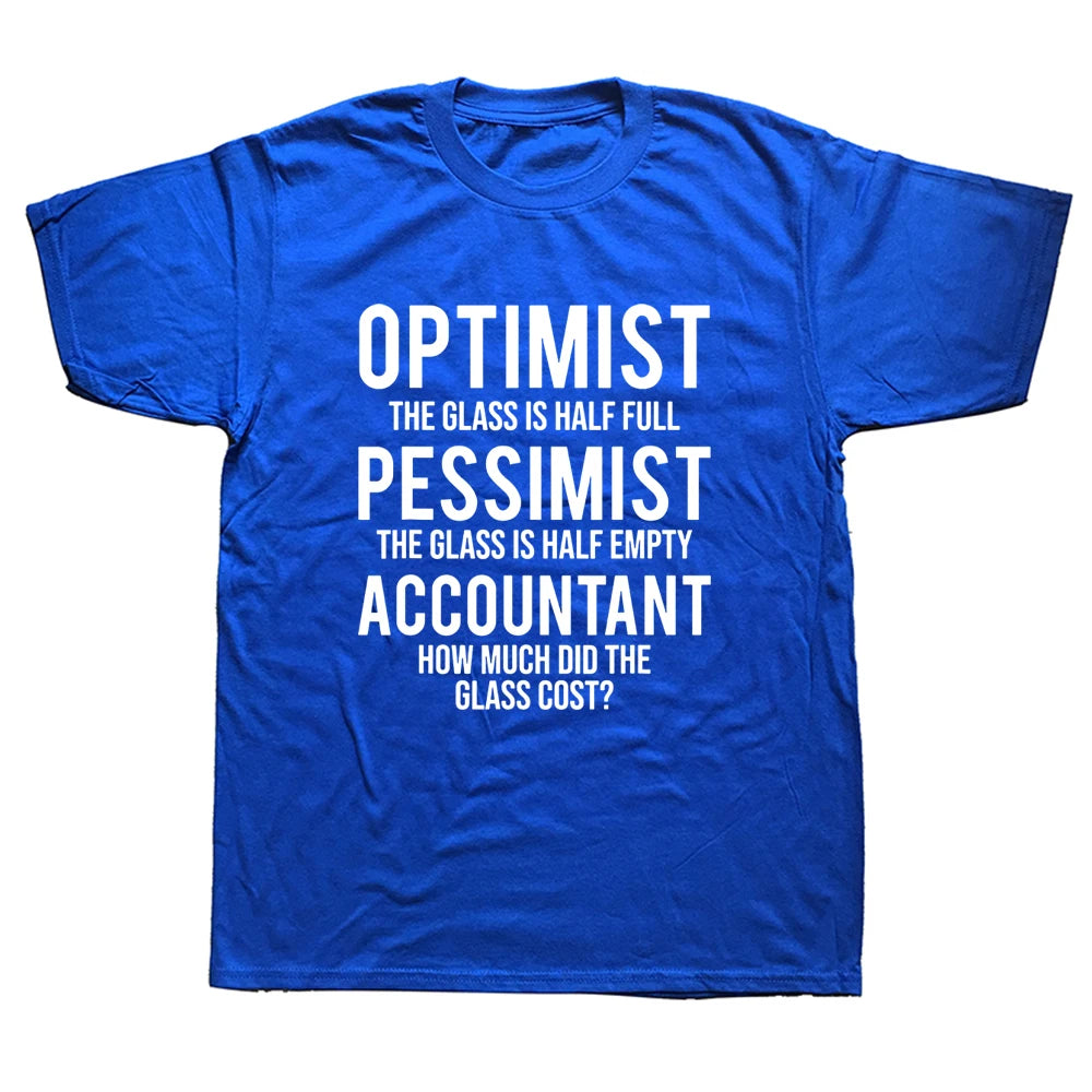 "Optimist...Pessimist...Accountant" T-Shirt