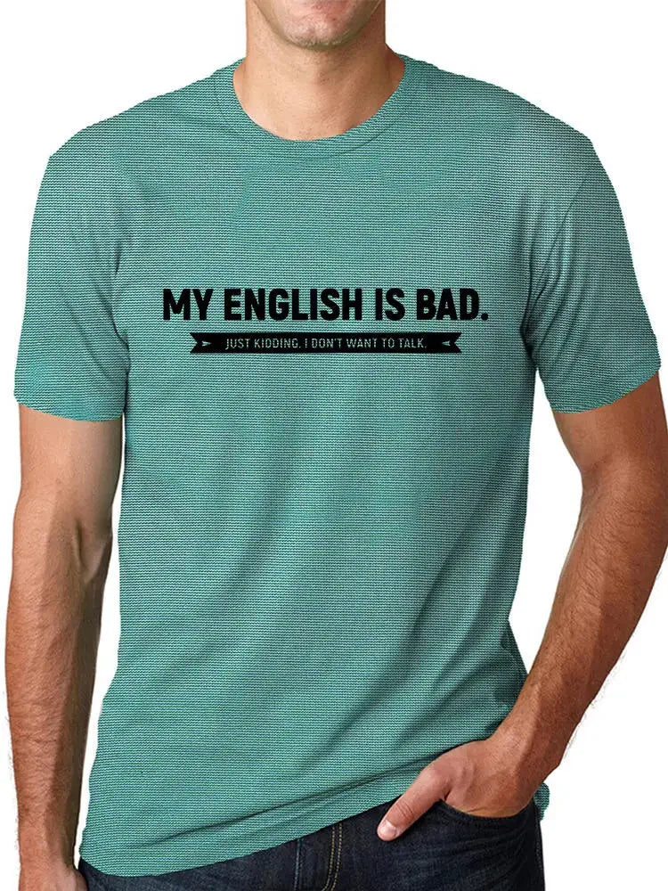 "My English Is Bad" T-Shirt