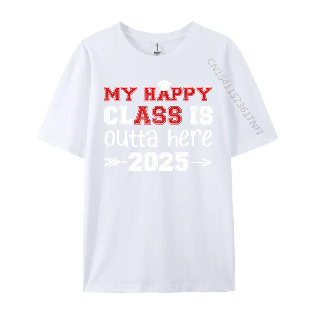 "My Happy Class Is Outta Here 2025" Graduation T-Shirt