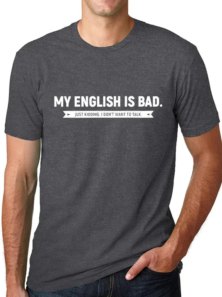 "My English Is Bad" T-Shirt