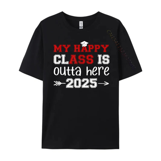 "My Happy Class Is Outta Here 2025" Graduation T-Shirt