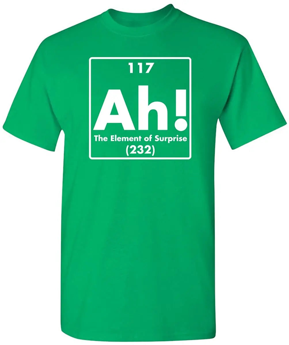 "Ah! The Element of Surprise" T-Shirt