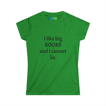 Women's Softstyle Tee - I Like Big BOOKS