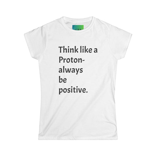 Women's Softstyle Tee - Be Positive