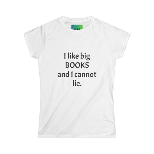 Women's Softstyle Tee - I Like Big BOOKS