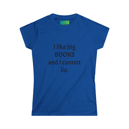 Women's Softstyle Tee - I Like Big BOOKS