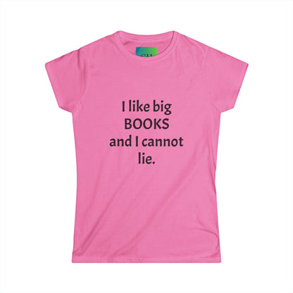 Women's Softstyle Tee - I Like Big BOOKS
