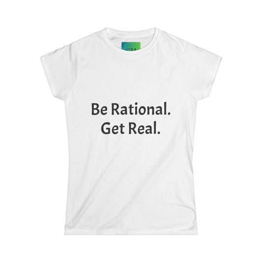 Women's Softstyle Tee - Be Rational