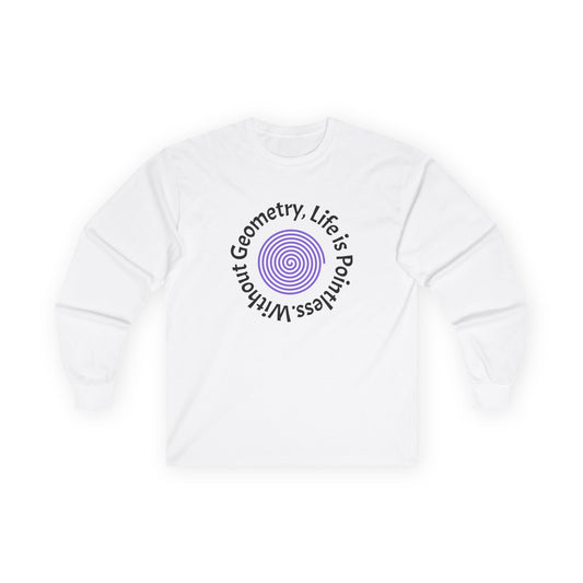 Unisex Long Sleeve Tee - Geometry Life is Pointless Spiral Design