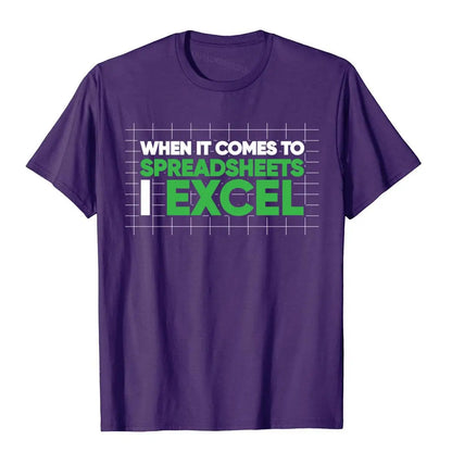 "When It Comes To Spreadsheets I Excel" T-Shirt