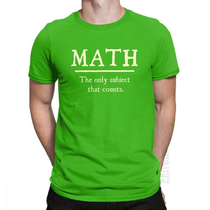 "Math, The Only Subject That Counts" T-Shirt