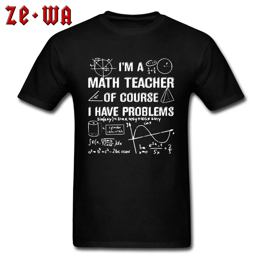 "I'm A Math Teacher" T-Shirt