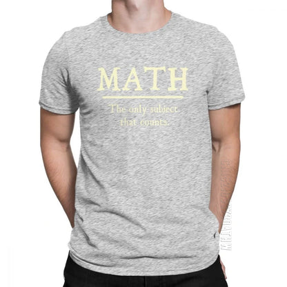 "Math, The Only Subject That Counts" T-Shirt