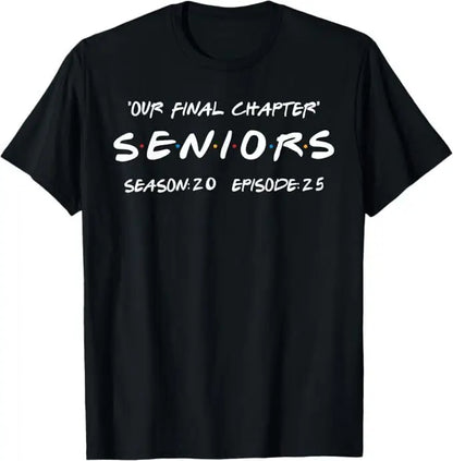 Our Final Chapter Seniors Season 20 Episode 25 Graduation T-Shirt