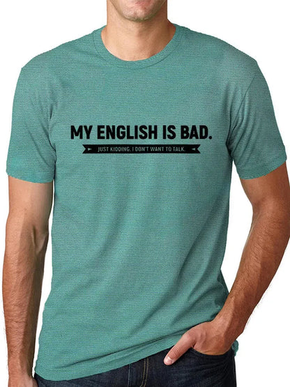 "My English Is Bad" T-Shirt
